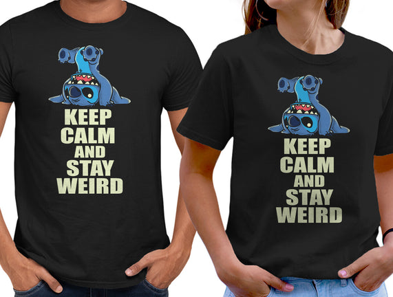 Keep Calm And Stay Weird