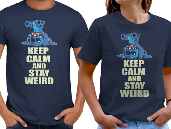 Keep Calm And Stay Weird