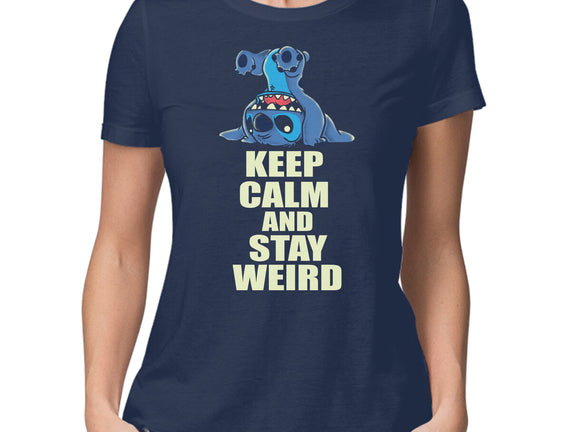 Keep Calm And Stay Weird