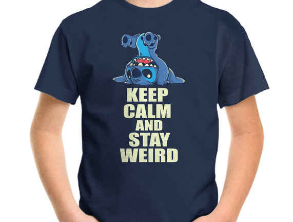 Keep Calm And Stay Weird