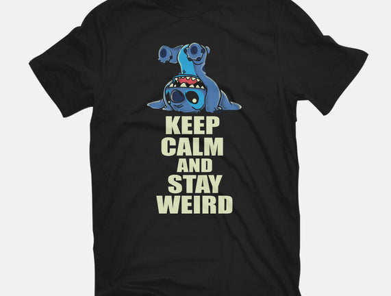 Keep Calm And Stay Weird