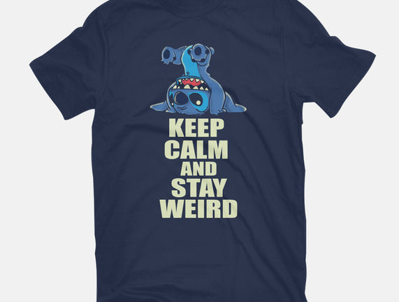 Keep Calm And Stay Weird