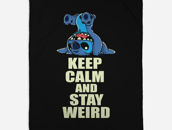 Keep Calm And Stay Weird