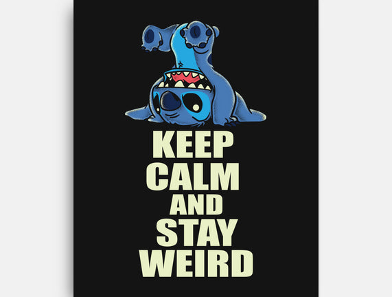 Keep Calm And Stay Weird