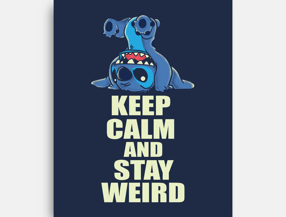 Keep Calm And Stay Weird