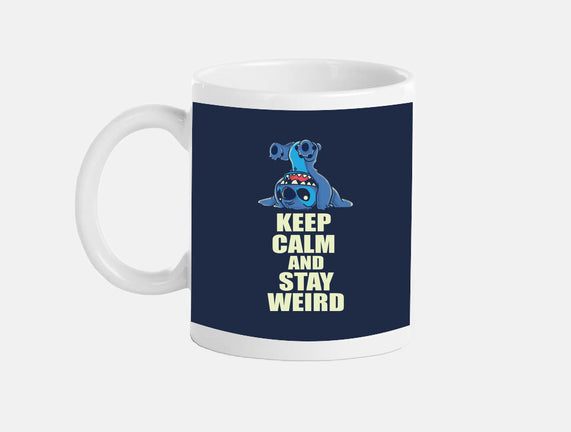 Keep Calm And Stay Weird