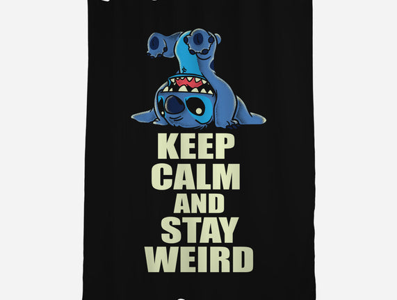 Keep Calm And Stay Weird