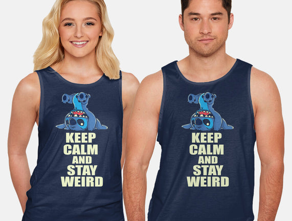 Keep Calm And Stay Weird