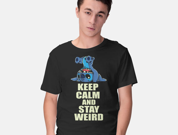Keep Calm And Stay Weird