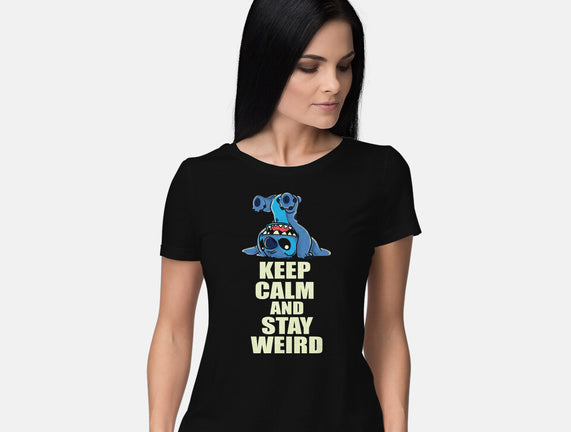 Keep Calm And Stay Weird