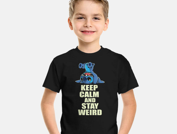 Keep Calm And Stay Weird