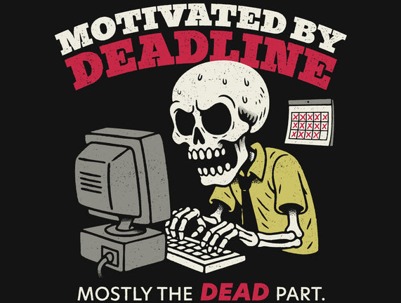 Motivated By Deadline