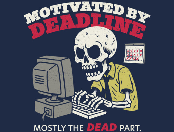 Motivated By Deadline
