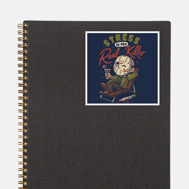 Stress Is The Real Killer-None-Glossy-Sticker-eduely