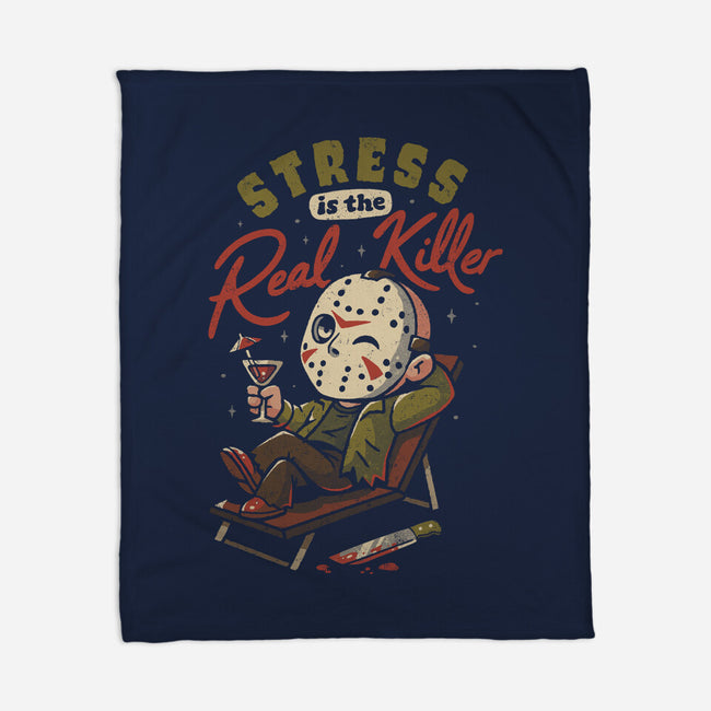 Stress Is The Real Killer-None-Fleece-Blanket-eduely