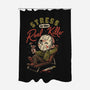 Stress Is The Real Killer-None-Polyester-Shower Curtain-eduely