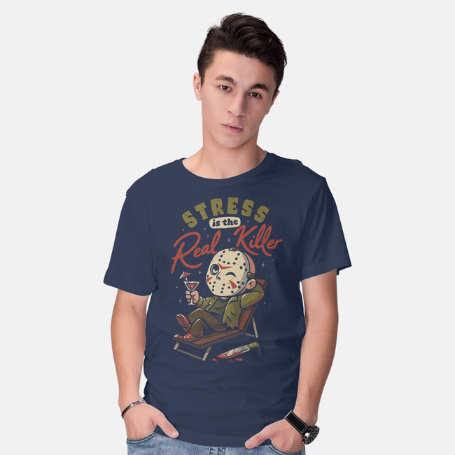 Stress Is The Real Killer-Mens-Basic-Tee-eduely