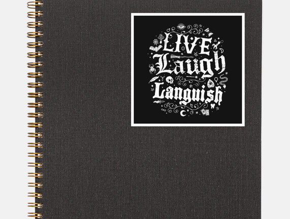 Live Laugh Languish