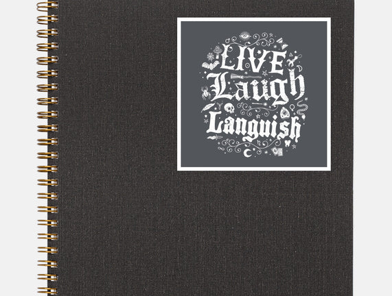 Live Laugh Languish