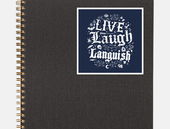 Live Laugh Languish