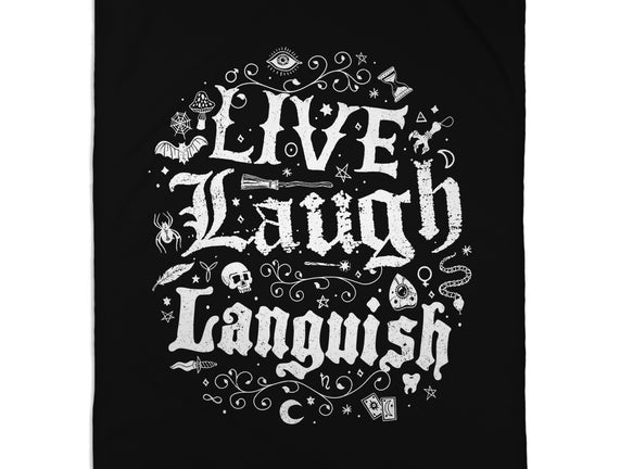 Live Laugh Languish