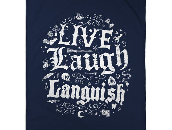 Live Laugh Languish