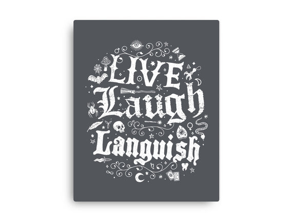 Live Laugh Languish