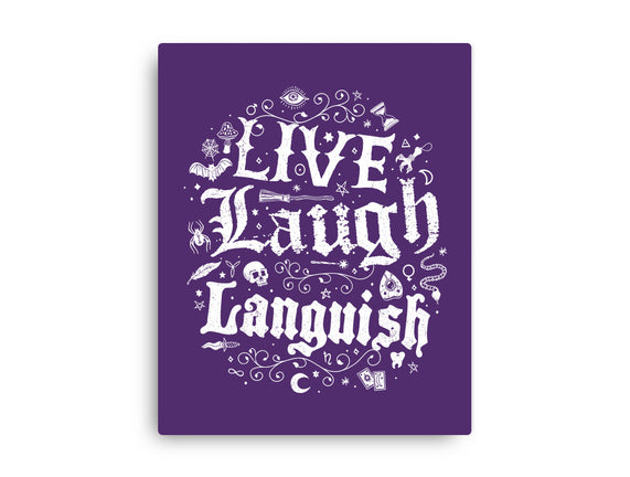 Live Laugh Languish