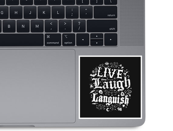 Live Laugh Languish