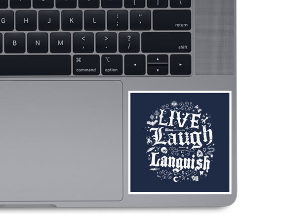 Live Laugh Languish