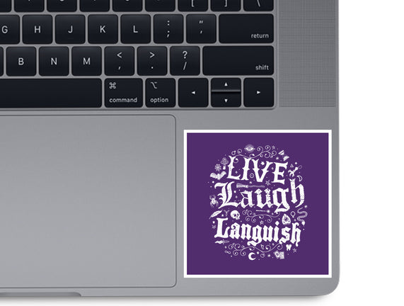 Live Laugh Languish