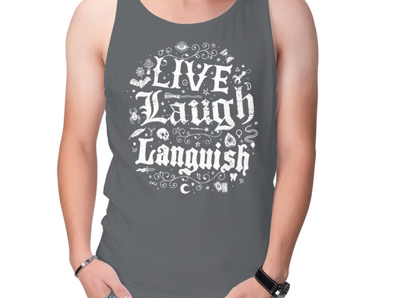 Live Laugh Languish