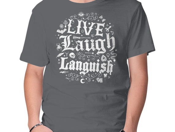 Live Laugh Languish