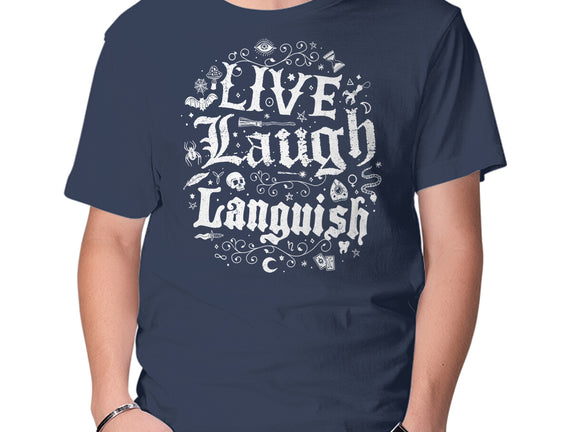 Live Laugh Languish