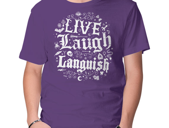 Live Laugh Languish