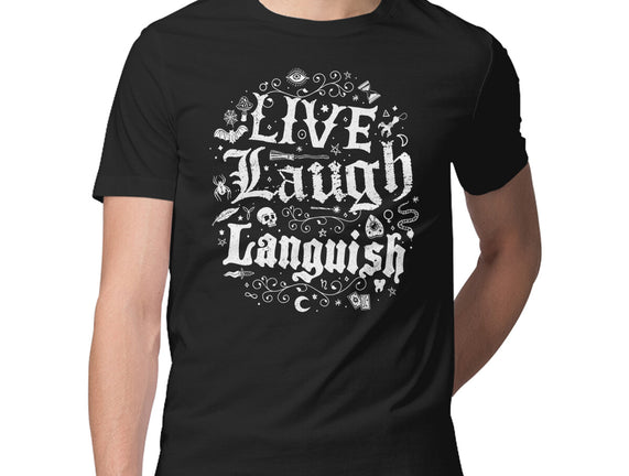 Live Laugh Languish