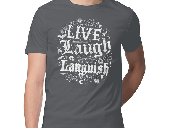 Live Laugh Languish