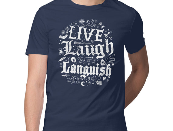 Live Laugh Languish