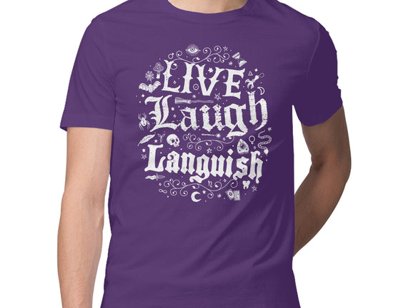 Live Laugh Languish