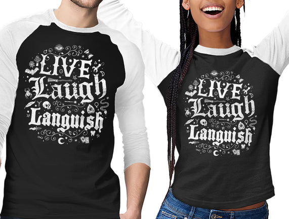 Live Laugh Languish