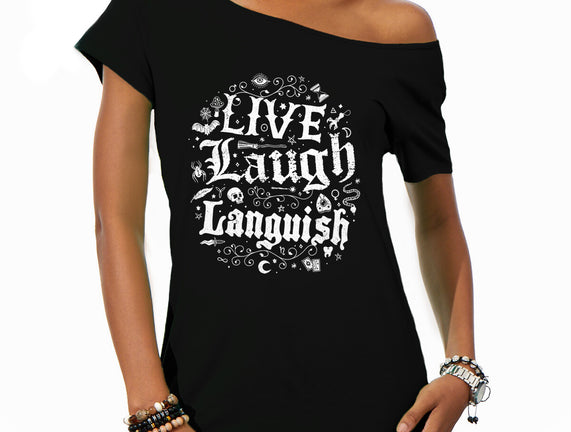 Live Laugh Languish