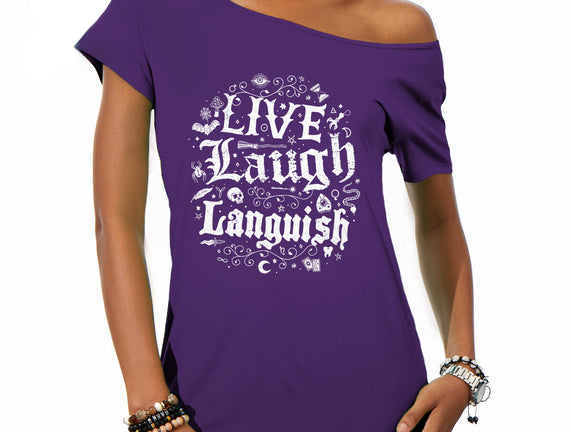 Live Laugh Languish