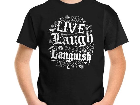 Live Laugh Languish