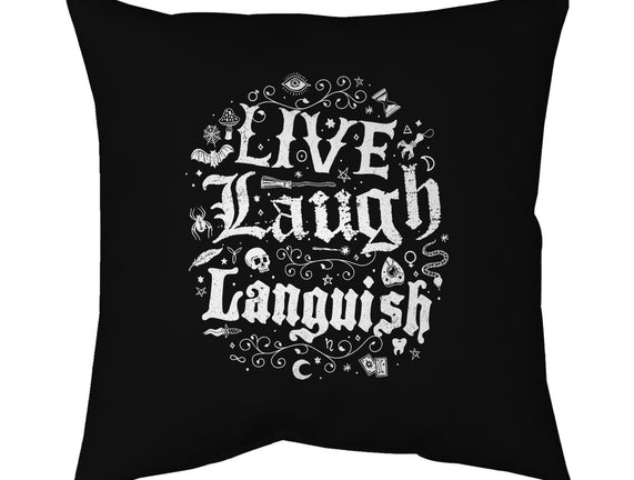 Live Laugh Languish
