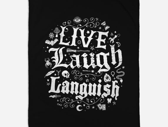 Live Laugh Languish