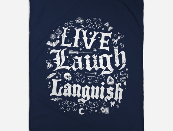 Live Laugh Languish