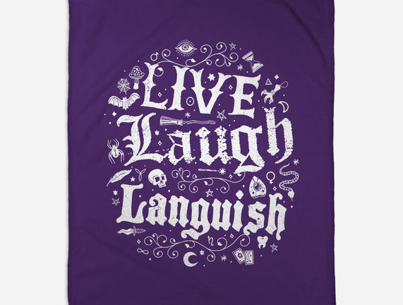 Live Laugh Languish