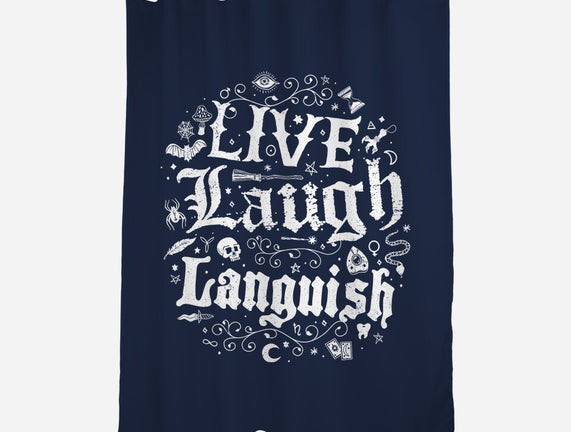 Live Laugh Languish