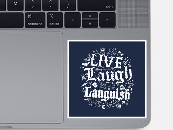 Live Laugh Languish