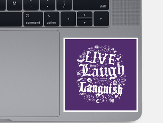Live Laugh Languish